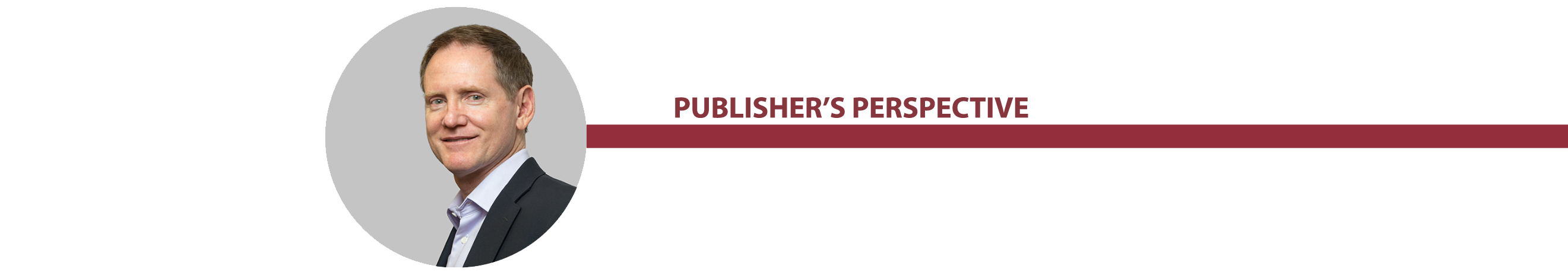 PUBLISHER’S PERSPECTIVE HEADER
