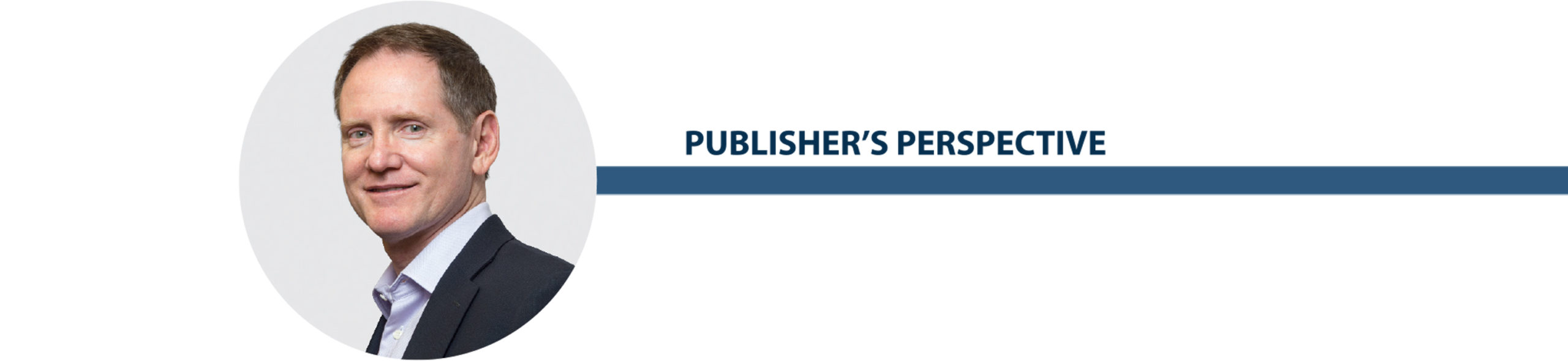 Publisher’s Perspective